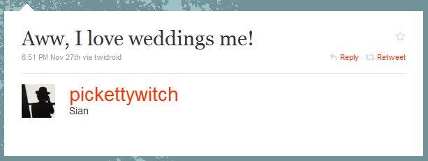 Sian tweets simply, "Aww, I love weddings me!"
