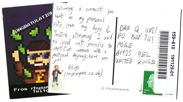 Postcard reading: Returning a comment you left on my personal site, from my days of Twitch streaming I used to send out parcels to competition winners with a postcard. Anyway, here you go!