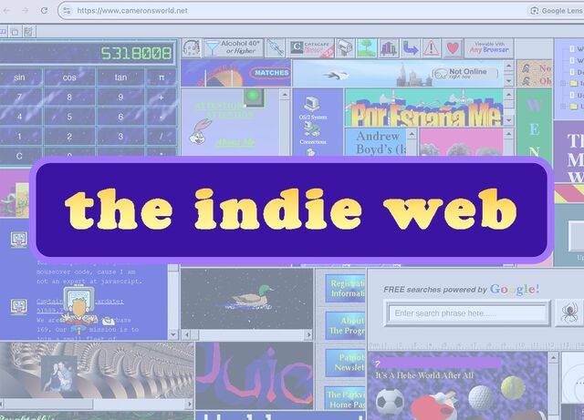 A screenshot of a retro-styled website interface showing "the indie web" in yellow text on a purple rounded banner. The background displays various vintage web elements including a calculator, browser windows, website layouts, and navigation elements typical of early internet design. The URL shown is cameronsworld.net and the overall aesthetic mimics 1990s web design with colorful, eclectic interface elements scattered across the page.