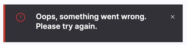 A popup error message saying "Oops, something went wrong. Please try again."