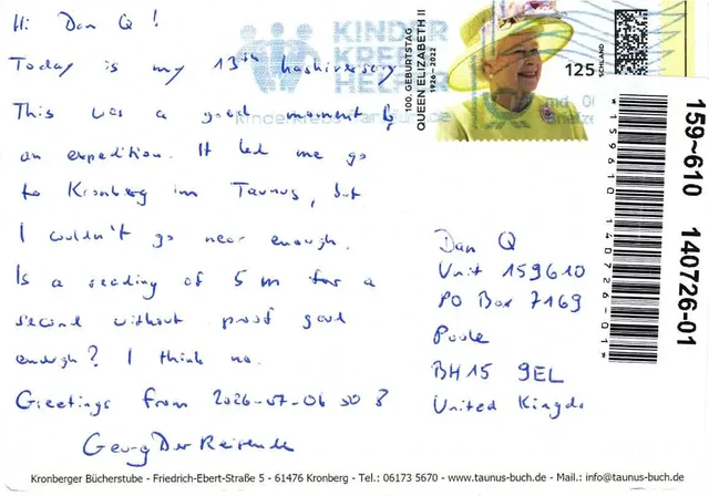 Postcard reading: Hi Dan Q! / Today is my 13th hashiversary. This was a good moment & an expedition. It let me go to Kronberg am Taunus, but I couldn't go near enough. Is a reading of 5m for a second without proof good enough? I think no. / Greetings from 2026-07-06 50 8 / GeorgDerReisende