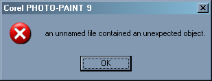 Corel PHOTO-PAINT error message: an unnamed file contained an unexpected object