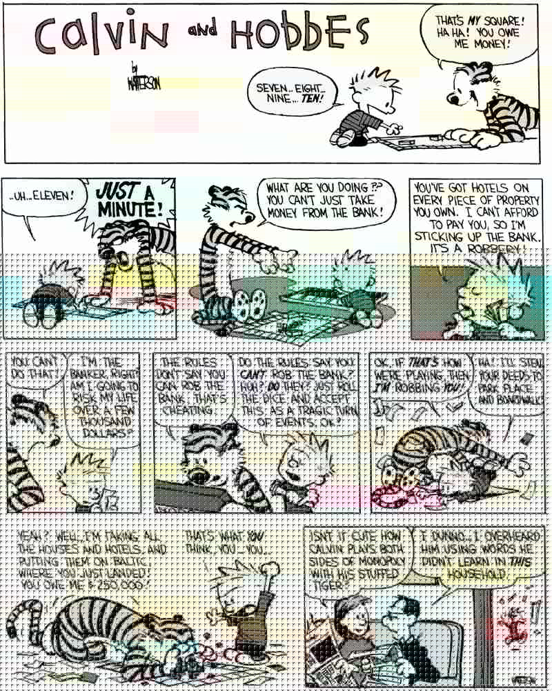 Full image of Calvin and Hobbes demonstrate exactly what's wrong with Monopoly, by demonstrating exactly what's wrong with Monopoly players. Click for the full comic.