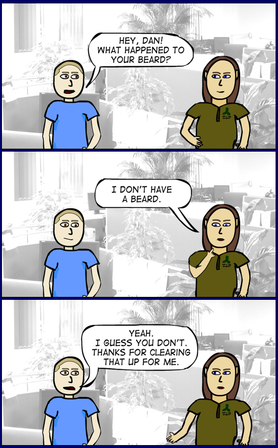 Dan & Alex 74: Alex asks Dan what happened to his beard, which now appears to be missing.