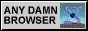 Best viewed with... any damn browser