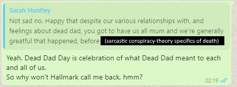 My sister explains what Dead Dad Day means to her, and I explain what it means to me: a celebration of the relationship we each got to have with our father.