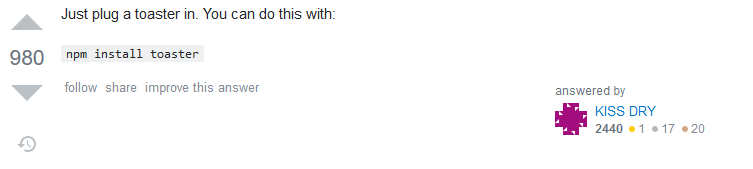 Answer: Just plug a toaster in. You can do this with: npm install toaster