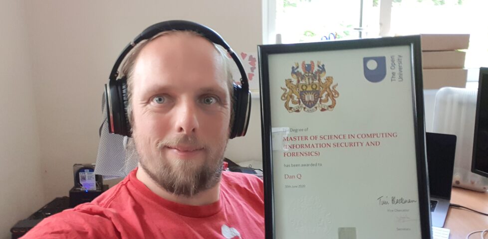 Dan with his Masters Degree certificate (Master of Science in Computing: Information Security and Forensics)