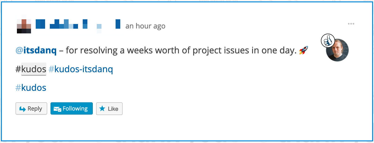Full image of Kudos to Dan "for resolving a weeks worth of project issues in one day".