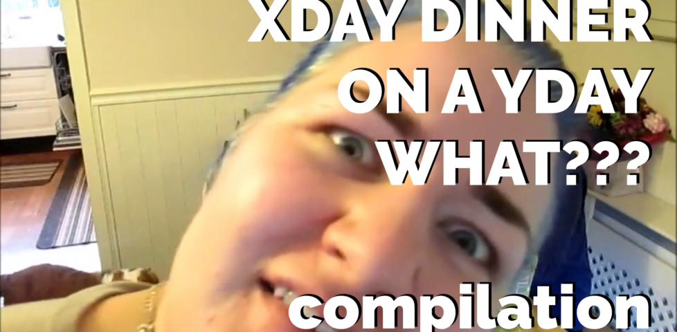 Image representing post: Xday Dinner on a Yday???