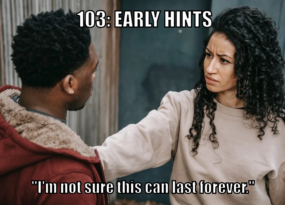 103: Early Hints ("I'm not sure this can last forever.")
