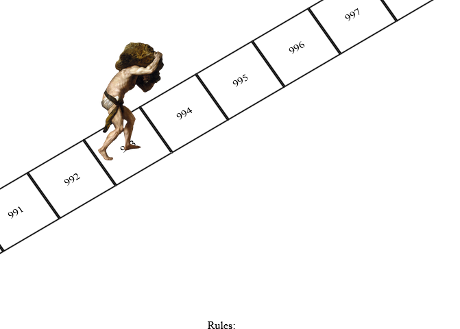 Screenshot showing Sisyphus carrying a rock up a long numbered gameboard; he's on square 993 out of 1000, but (according to the rules printed below the board) he needs to land on 1000 exactly and never roll a double-1 or else he returns to the start.