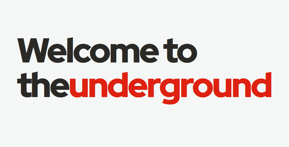 Logo: "Welcome to the underground", in black and red.