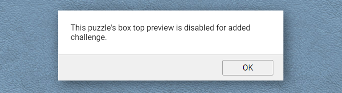 Full image of Dialog box reading "This puzzle's box top preview is disabled for added challenge."