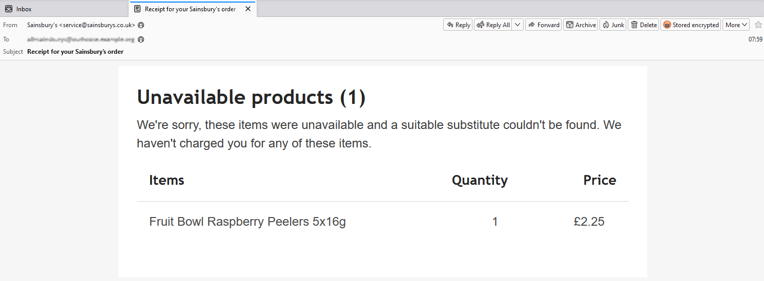 Full image of Email receipt from Sainsburys, advising that they're unable to deliver "Fruit Bowl Raspberry Peelers 5x16g".