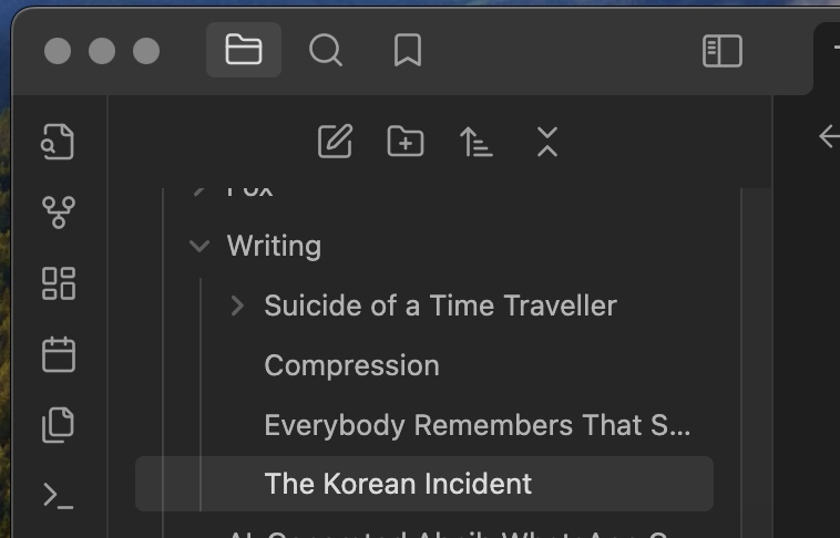 Full image of Screenshot from Obsidian, showing a Writing folder containing Suicide of a Time Traveller, Compression, Everybody Remembers That Show, and (selected) The Korean Incident.