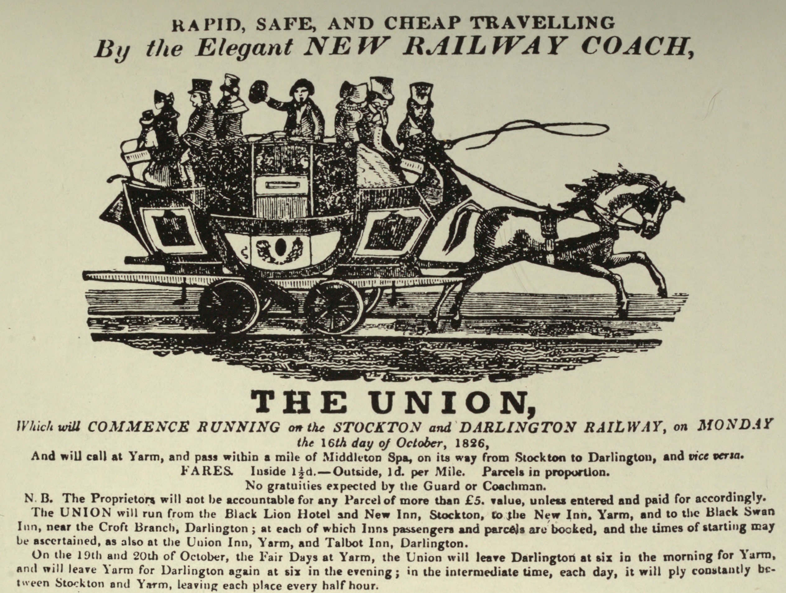 Full image of Advertisement for "Rapid, Safe, and Cheap Travelling by the Elegant New Railway Coach" of the Stockton & Darlington Railway, opening "Monday the 16th day of October, 1826", showing a woodcut picture of a rail coach being pulled by a galloping horse.