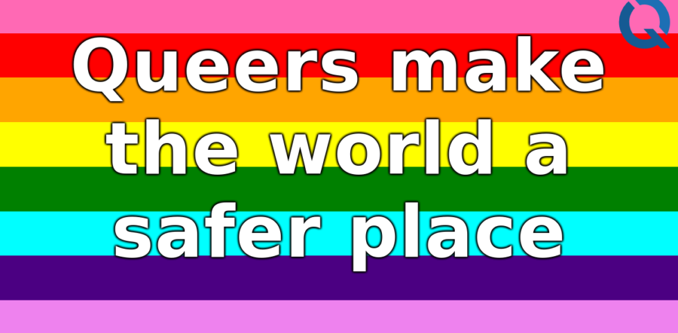 Image representing post: Queers make the world a safer place