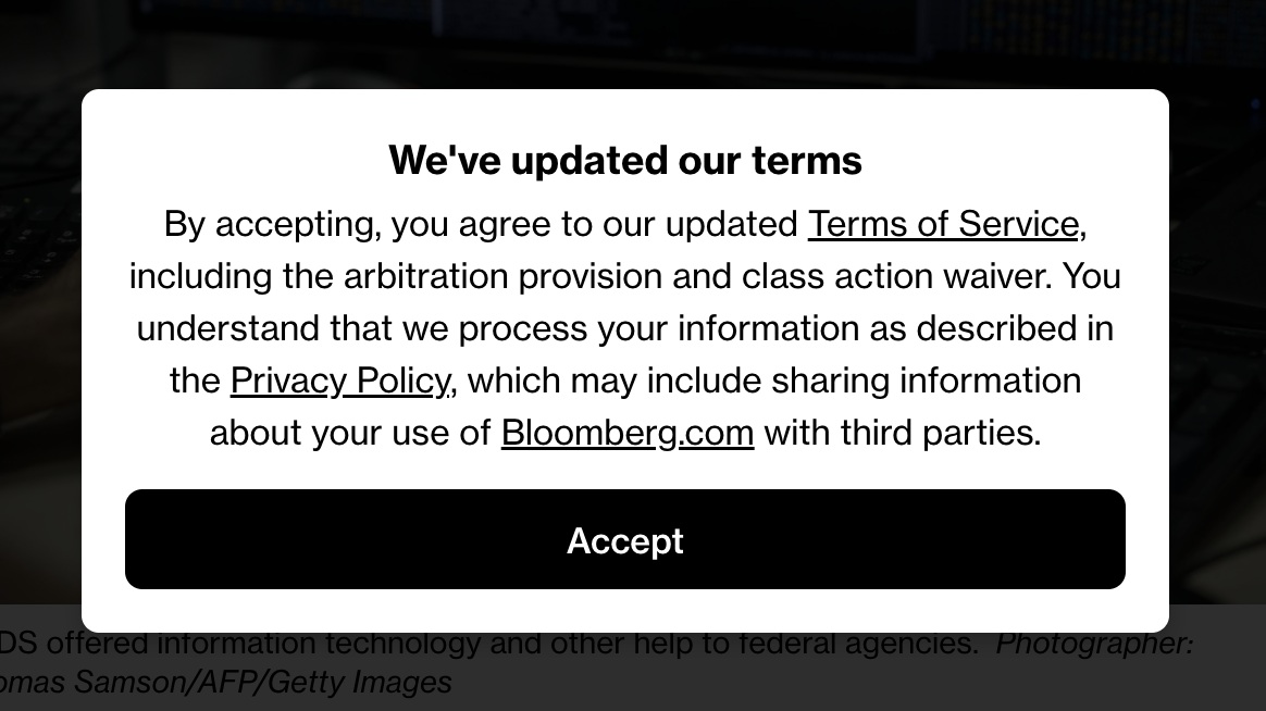 Full image of A pop-up notification indicating that the terms have been updated. The message states that by accepting, users agree to the updated Terms of Service, which includes an arbitration provision and class action waiver. It also mentions the processing of user information as described in the Privacy Policy, including potential sharing with third parties about the use of Bloomberg.com. A button labeled "Accept" is provided for users to acknowledge the terms.