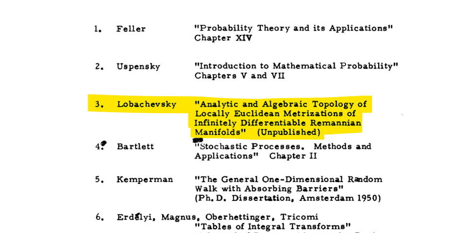 Academic bibliography, citing six papers related principally to probability. The third paper, highlighted for the picture, is: Lobachevsky, "Analytic and Algebraic Topology of Locally Euclidean Metrizations of Infinitely Differentiable Remannian Manifolds" (Unpublished)