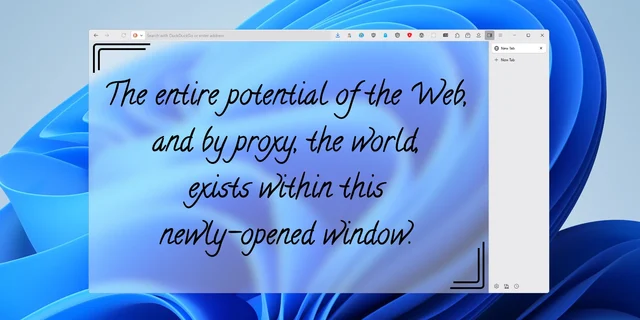 Fresh web browser, semitransparent, on an artistic 'airy' background, with a caption to say 'The entire potential of the Web, and by proxy, the World, exists within this newly-opened window.