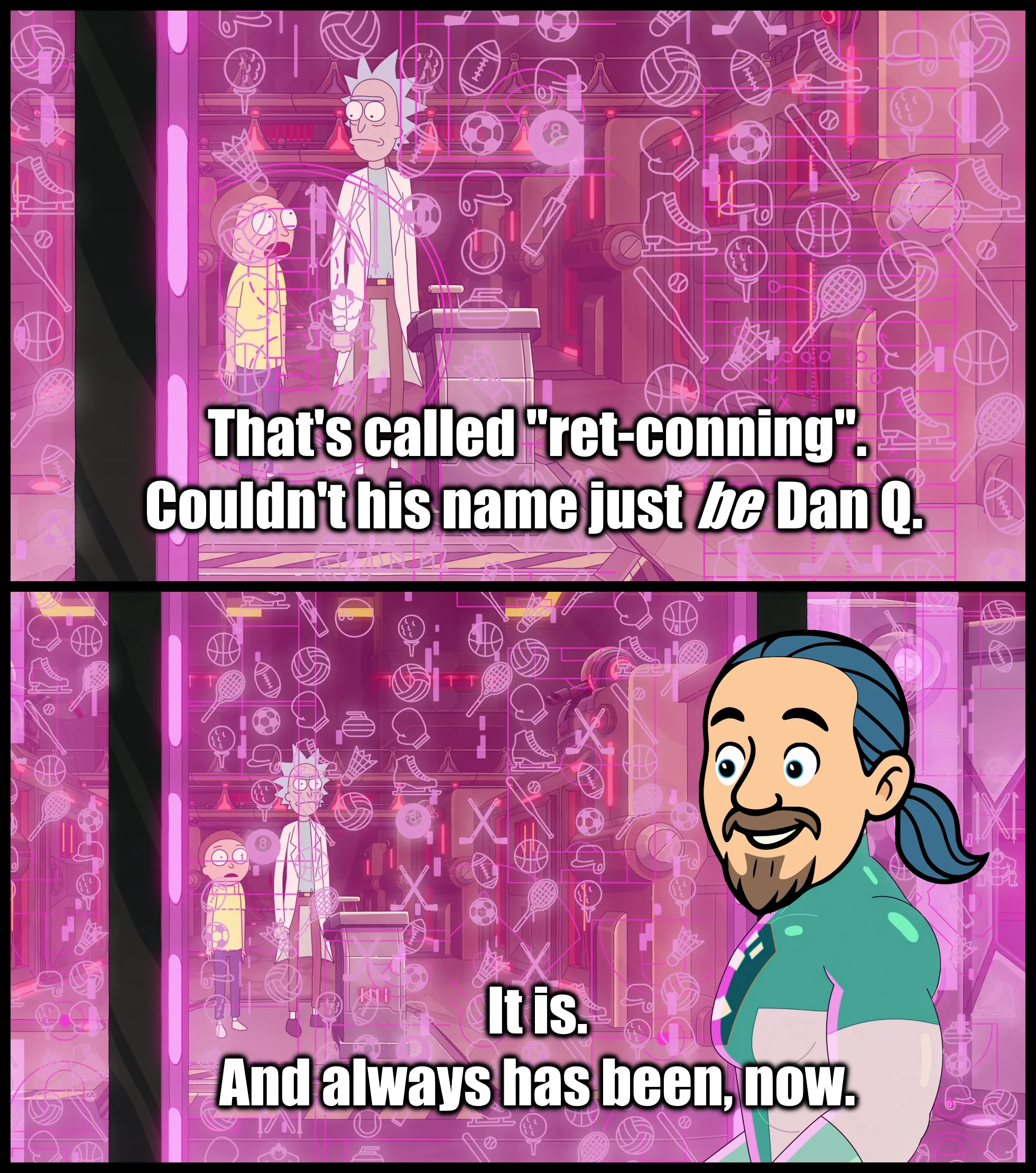 Full image of Adapted comic based upon frames from Rick and Morty Season 6, Episode 7 (Full Meta Jackrick). Beyond a sports-themed force field, Morty says to Rick 'That's called ret-conning; couldn't his name just BE Dan Q.' On the near side of the force field, Brett/Rhett Caan, with a comic-art version of Dan's head, says 'It is. And always has been, now.'