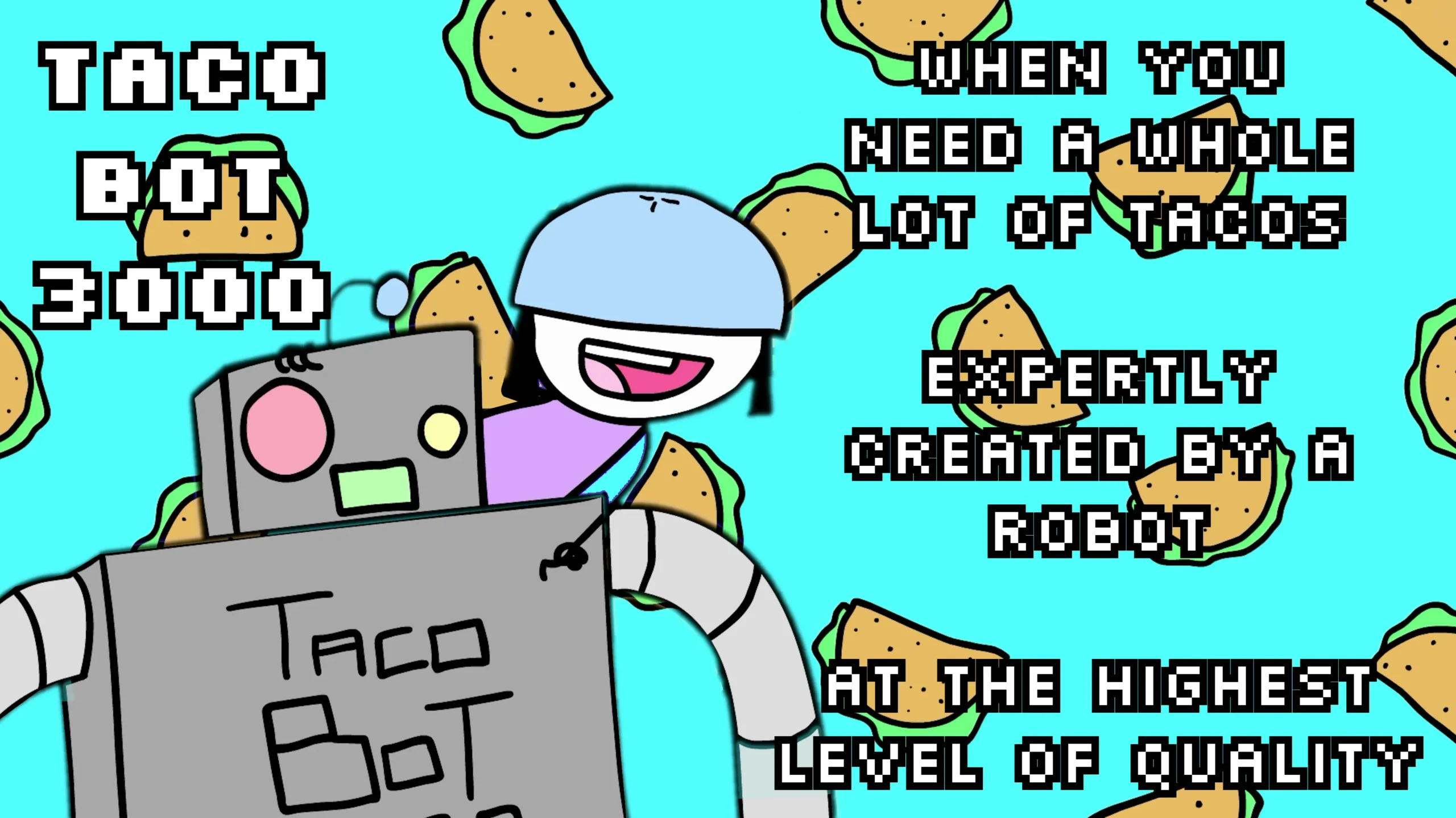 Full image of Adapted framegrab. Simplistic colourful art showing a person in an unfastened bike helmet hanging onto the shoulder of a robot and pointing at the words 'taco bot' on its chest, while tacos rain down behind. It's overlaid with the text 'Taco Bot 3000: when you need a whole lot of tacos expertly created by a robot at the highest level of quality'.